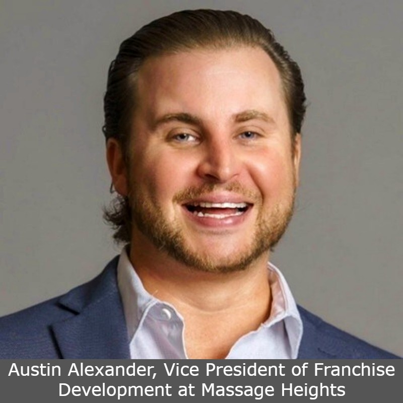 Austin Alexander Appointed Vice President of Franchise Development as Massage Heights Continues Rapid Growth