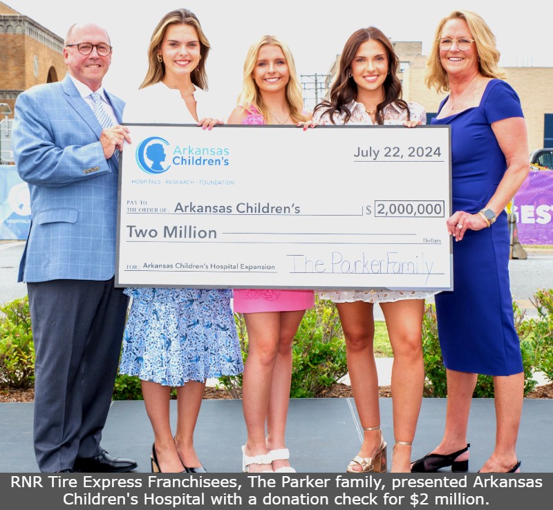 RNR Tire Express The Parker family presented Arkansas Children's Hospital with a donation check for $2 million.