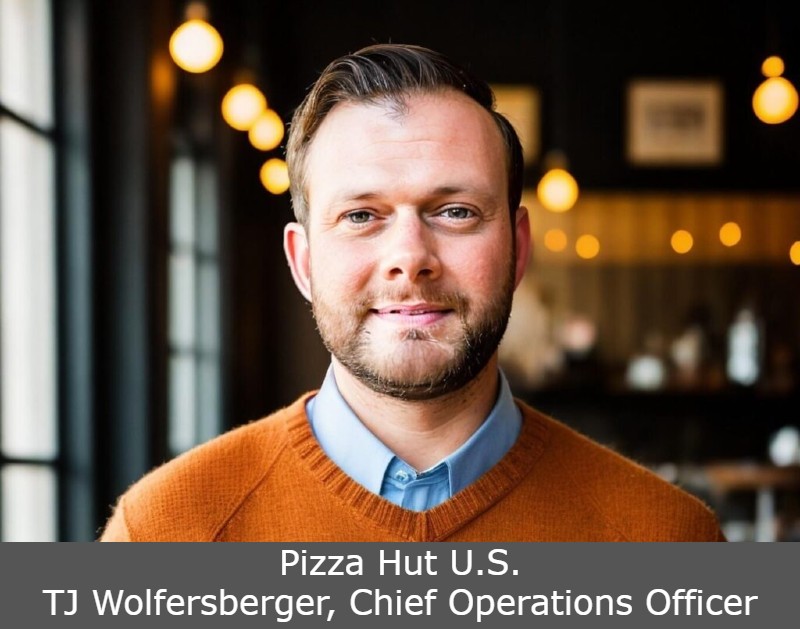 Pizza Hut U.S. Announces TJ Wolfersberger as Chief Operations Officer