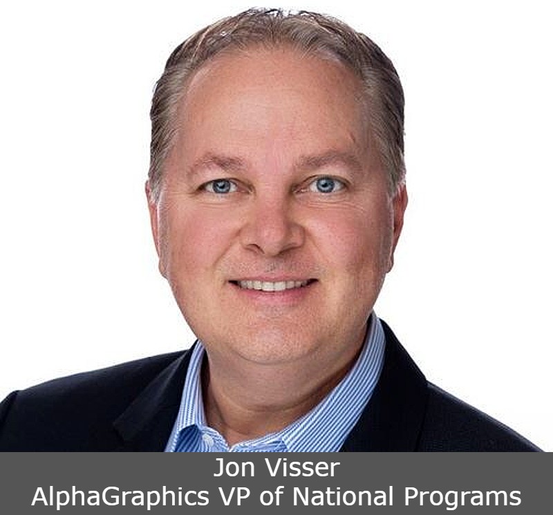 Jon Visser, AlphaGraphics VP of National Programs