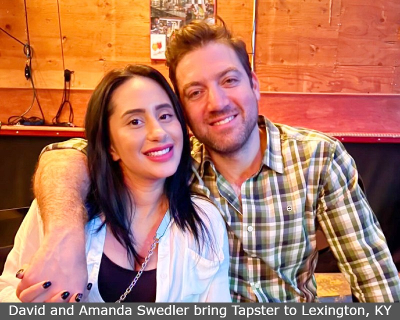 David and Amanda Swedler bring Tapster to Lexington, KY