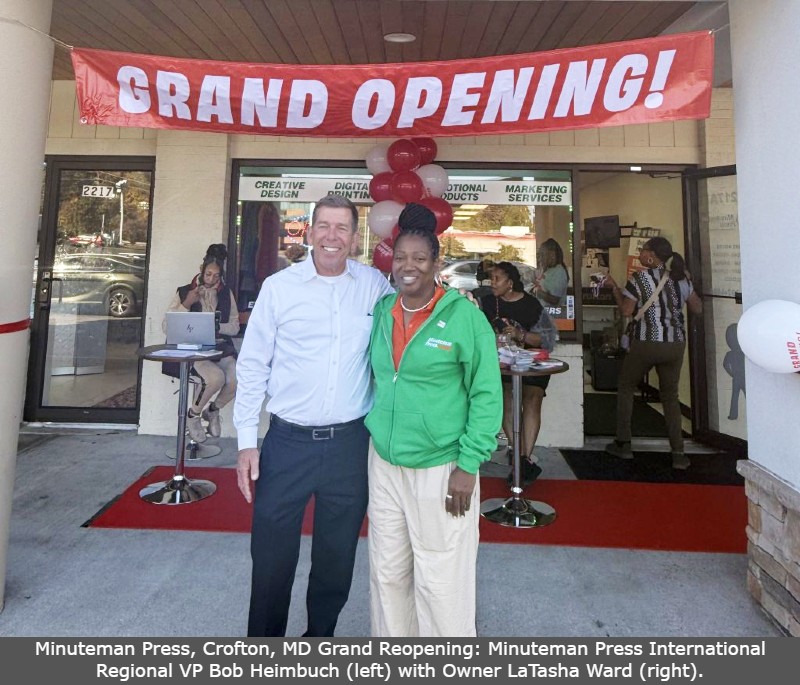 Minuteman Press, Crofton, MD Grand Reopening Minuteman Press International Regional VP Bob Heimbuch (left) with Owner LaTasha Ward (right)