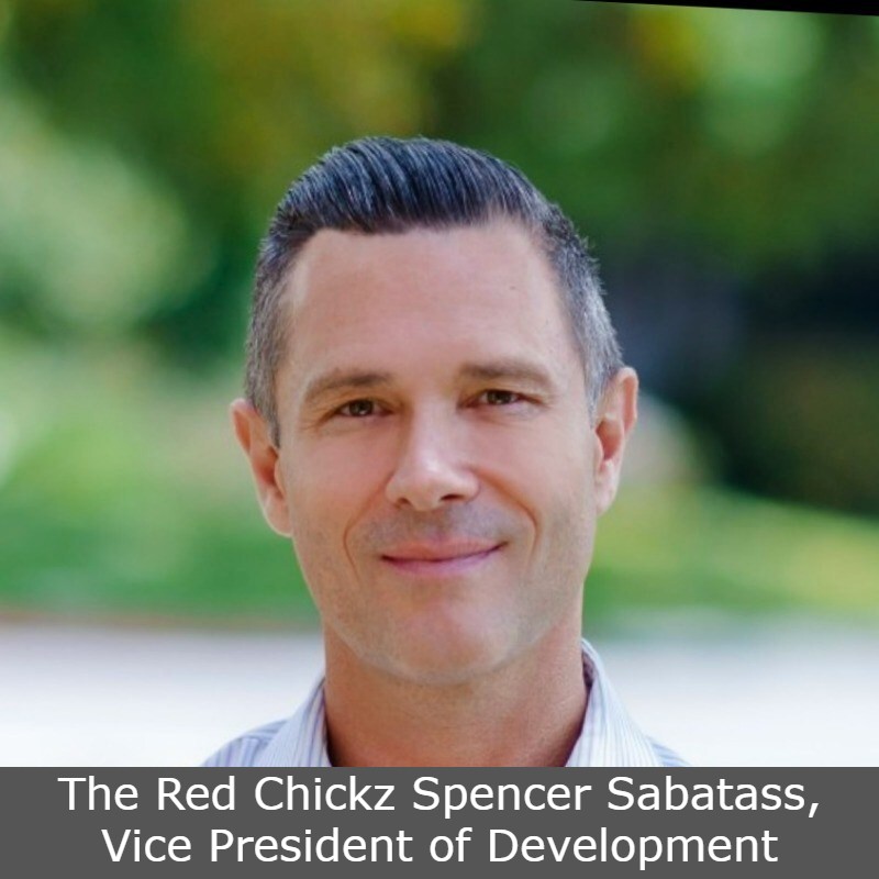 The Red Chickz Spencer Sabatass, Vice President of Development