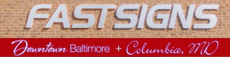 Fastsigns Downtown Baltimore and Fastsigns Columbia