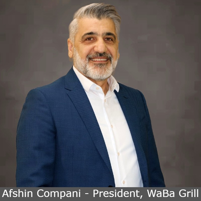 Afshin Compani - President, WaBa Grill