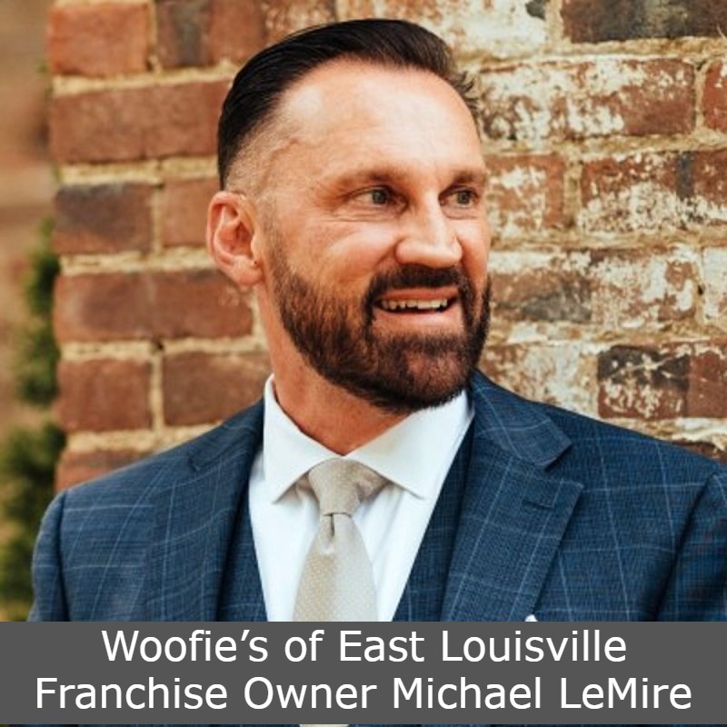 Woofie’s of East Louisville Franchise Owner Michael LeMire