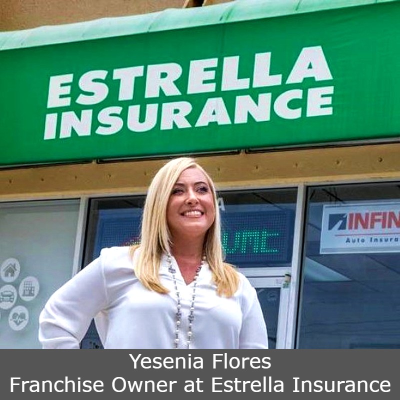Yesenia Flores Estrella Insurance Franchise Owner
