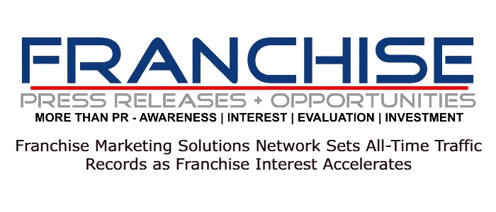 Franchise Marketing Solutions Network Sets All-Time Traffic Records as Franchise Interest Accelerates