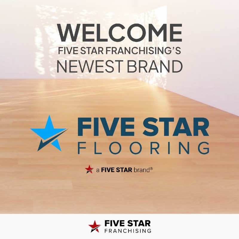 Five Star Franchising Announces The Acquisition And Launch Of Five Star Flooring