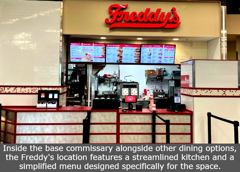 Inside the base commissary alongside other dining options, the Freddy's location features a streamlined kitchen and a simplified menu designed specifically for the space.