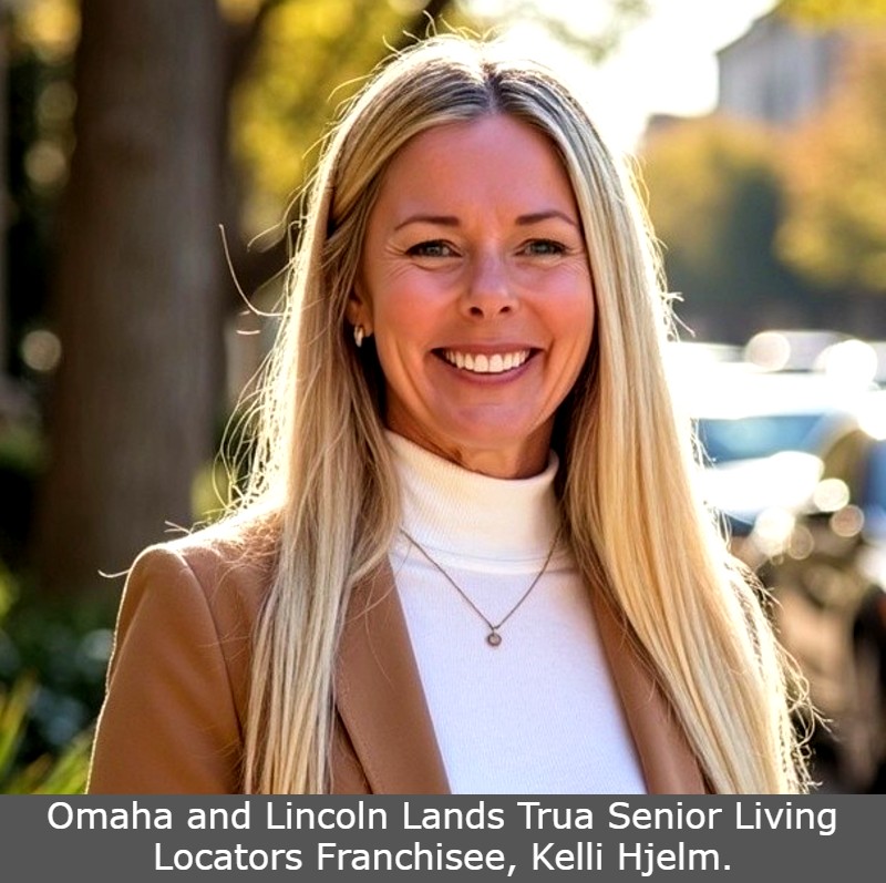 Omaha and Lincoln Lands Trua Senior Living Locators Franchisee, Kelli Hjelm 