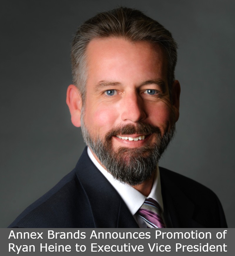 Annex Brands Announces Promotion of Ryan Heine to Executive Vice President