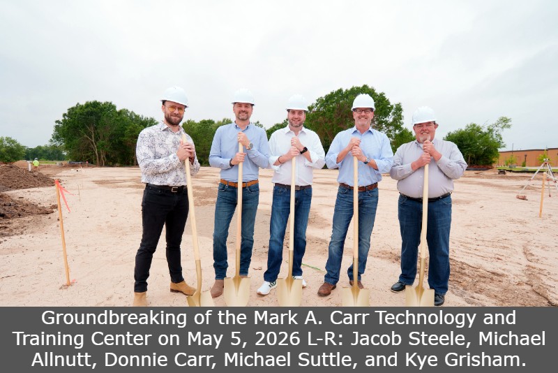 Groundbreaking of the Mark A. Carr Technology and Training Center on May 5, 2026 L-R: Jacob Steele, Michael Allnutt, Donnie Carr, Michael Suttle, and Kye Grisham