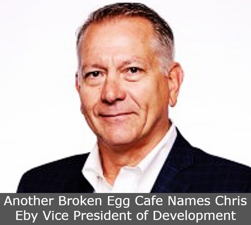 Another Broken Egg Cafe Names Chris Eby Vice President of Development