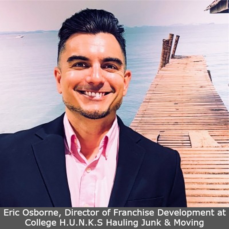 Eric Osborne, Director of Franchise Development at College H.U.N.K.S Hauling Junk & Moving