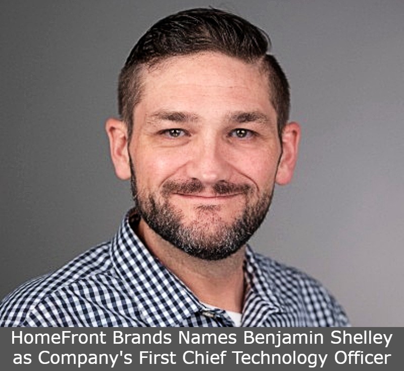 HomeFront Brands Names Benjamin Shelley as Company's First Chief Technology Officer