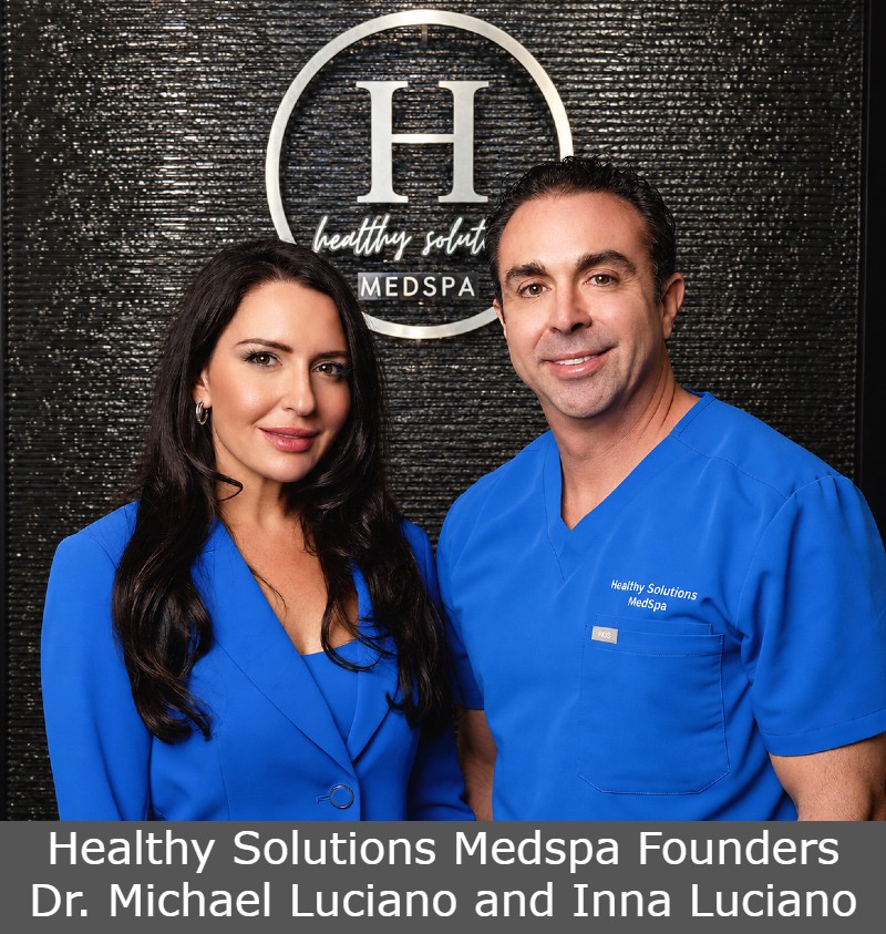 Healthy Solutions Medspa Founders - Dr. Michael Luciano and Inna Luciano