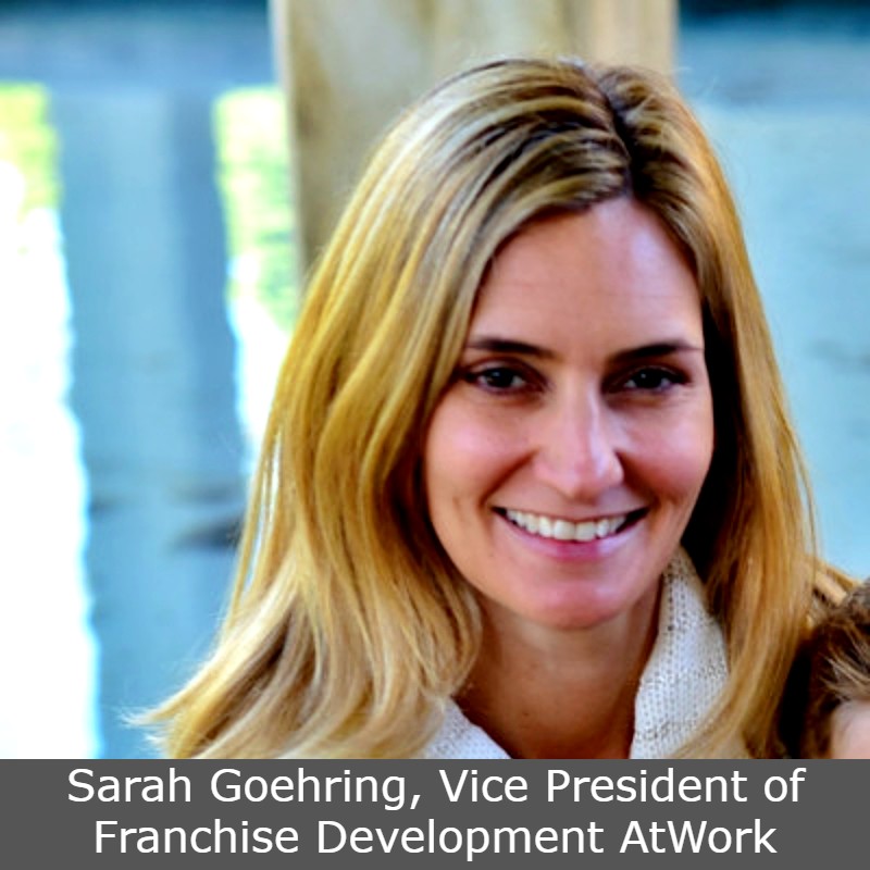 Sarah Goehring, Vice President of Franchise Development AtWork